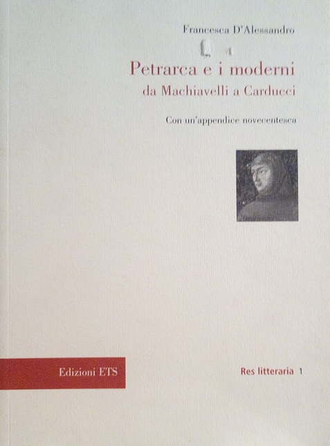 PETRARCA E I MODERNI - DA MACHIAVELLI A CARDUCCI