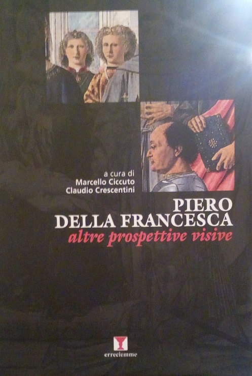 PIERO DELLA FRANCESCA ALTRE PROSPETTIVE VISIVE