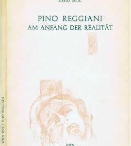 PINO REGGIANI AM ANFANG DER REALITAT