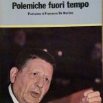 POLEMICHE FUORI DAL TEMPO