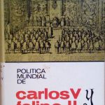 POLITICA MUNDIAL DE CARLOS V Y FELIPE II - PROLOGO …