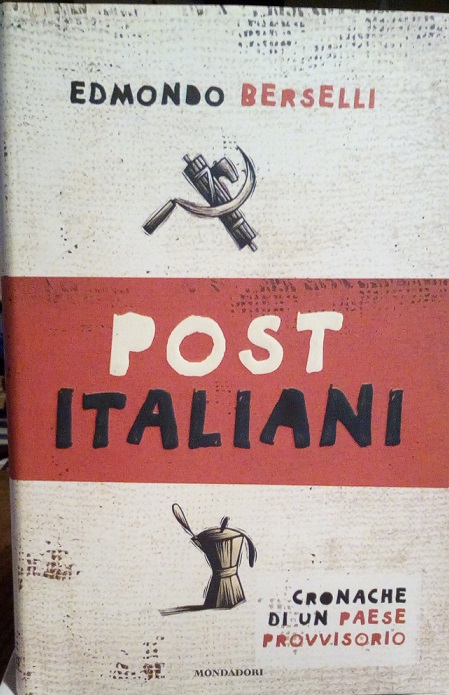 POST ITALIANI - CRONACHE DI UN PAESE PROVVISORIO