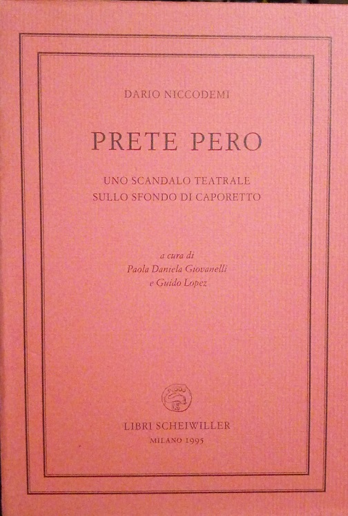 PRETE PERO - UNO SCANDALO TEATRALE SULLO SFONDO DI CAPORETTO