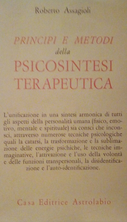 PRINCIPI E METODI DELLA PSICOSINTESI TERAPEUTICA