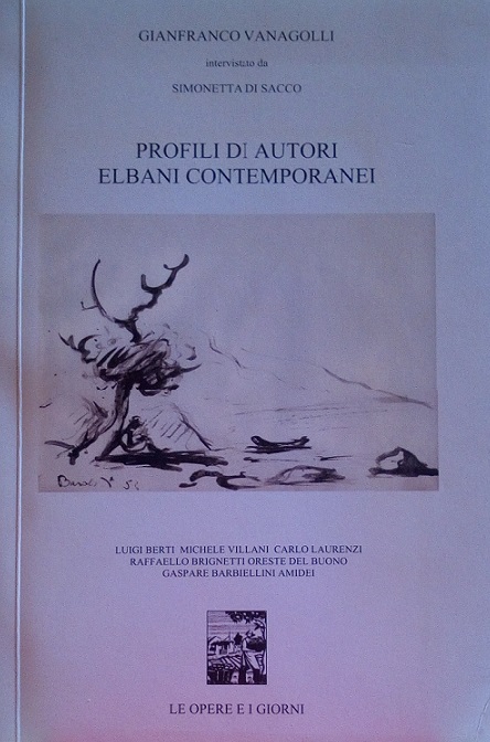 PROFILI DI AUTORI ELBANI CONTEMPORANEI - LUIGI BERTI, MICHELE VILLANI, …