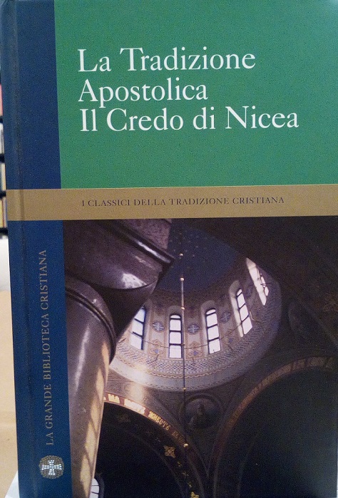 PSEUDO-IPPOLITO: LA TRADIZIONE APOSTOLICA - ATANASIO: IL CREDO DI NICEA