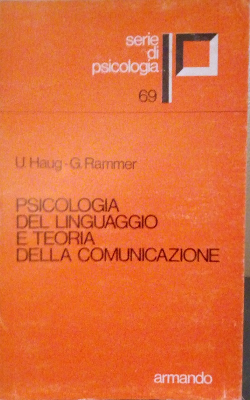 PSICOLOGIA DEL LINGUAGGIO E TEORIA DELLA COMUNICAZIONE