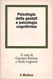 PSICOLOGIA DELLA GESTALT E PSICOLOGIA COGNITIVISTA