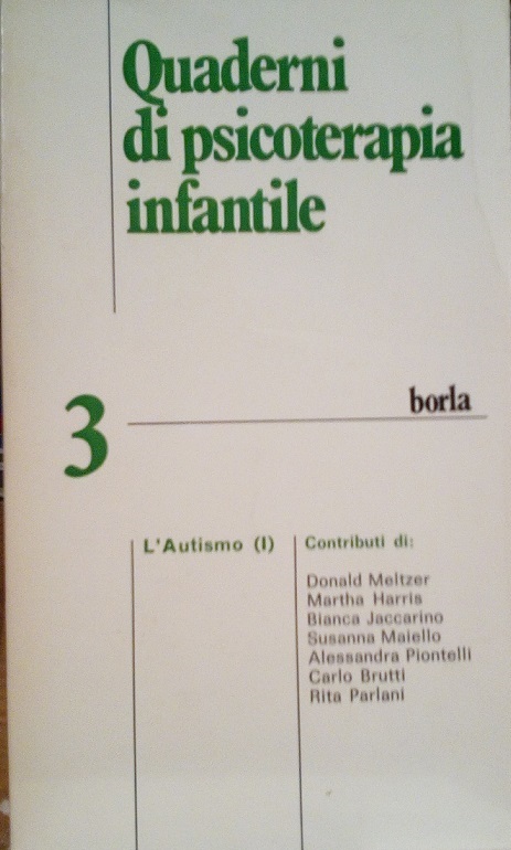 QUADERNI DI PSICOTERAPIA INFANTILE / 3 - L' AUTISMO (1)