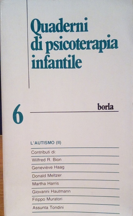 QUADERNI DI PSICOTERAPIA INFANTILE / 6 - L' AUTISMO (2)