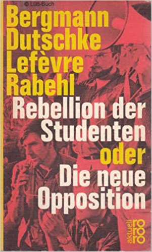 REBELLION DER STUDENTEN ODER DIE NEUE OPPOSITION