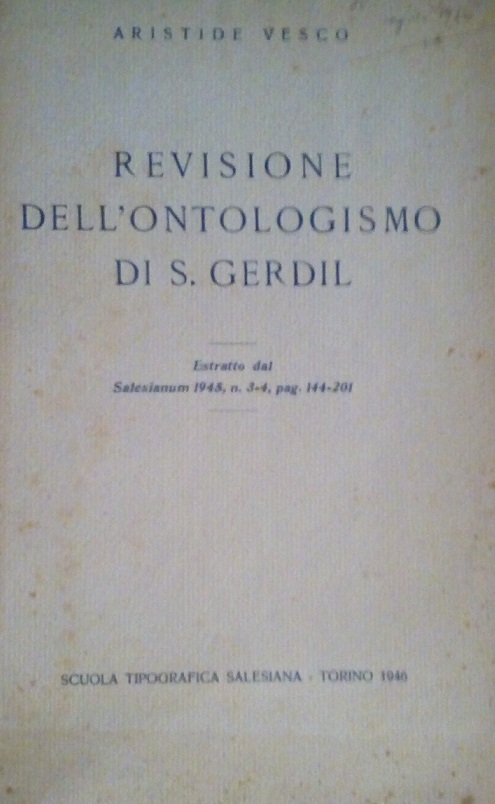 REVISIONE DELL'ONTOLOGISMO DI S. GERDIL - ESTRATTO DAL "SALESIANUM" 1945, …
