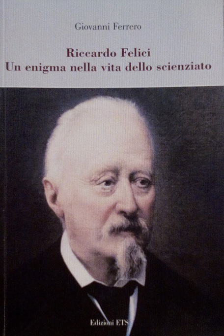 RICCARDO FELICI - UN ENIGMA NELLA VITA DI UNO SCIENZIATO