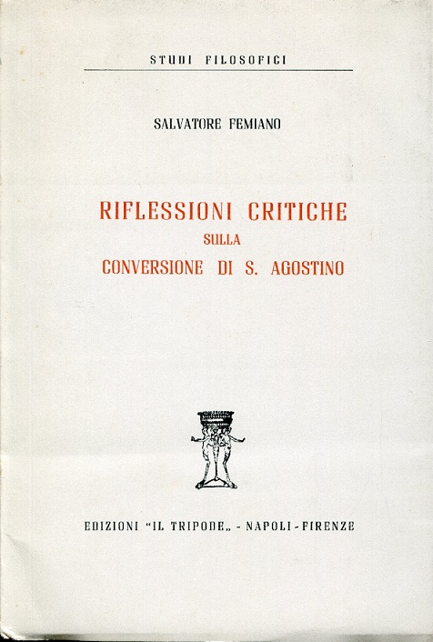 RIFLESSIONI CRITICHE SULLA CONVERSIONE DI S. AGOSTINO
