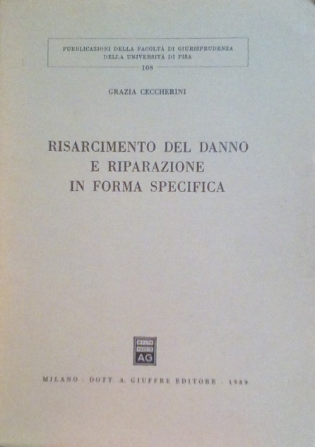 RISARCIMENTO DEL DANNO E RIPARAZIONE IN FORMA SPECIFICA