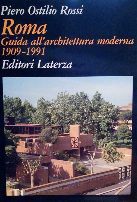 ROMA - GUIDA ALL'ARCHITETTURA MODERNA 1909-1991