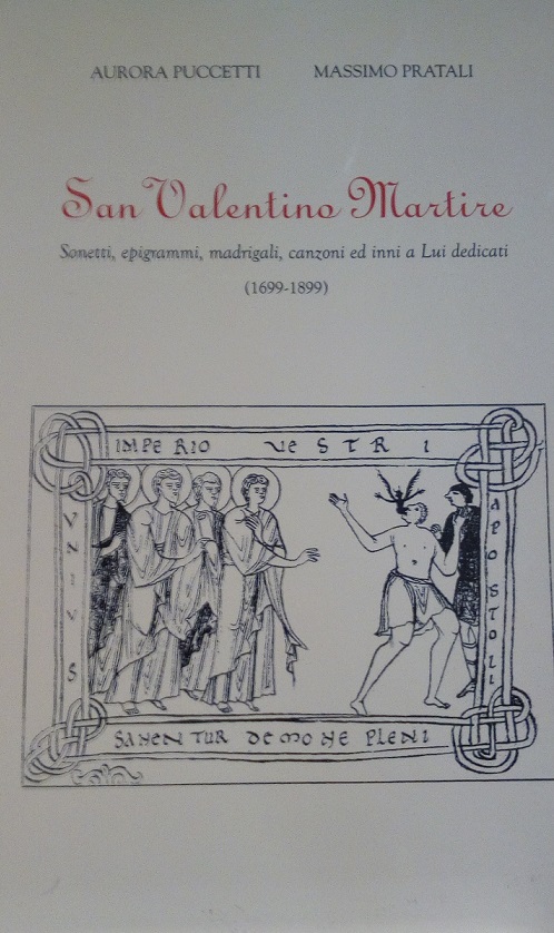 SAN VALENTINO MARTIRE - SONETTI, EPIGRAMMI, MADRIGALI, CANZONI ED INNI …