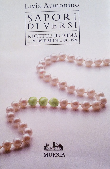 SAPORI DI VERSI - RICETTE IN RIMA E PENSIERI IN …