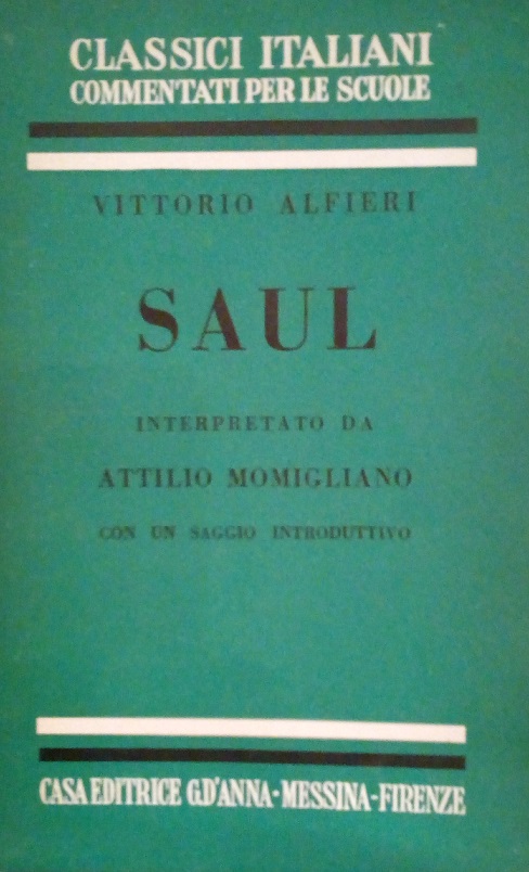 SAUL - INTERPRETATO DA ATTILIO MOMIGLIANO CON UN SAGGIO INTRODUTTIVO