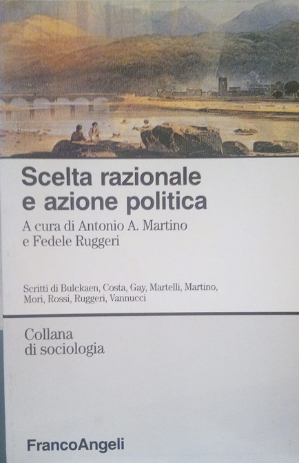 SCELTA RAZIONALE E AZIONE POLITICA