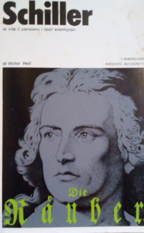 SCHILLER - LA VITA, IL PENSIERO, I TESTI ESEMPLARI