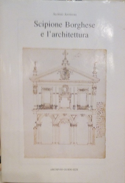 SCIPIONE BORGHESE E L'ARCHITETTURA