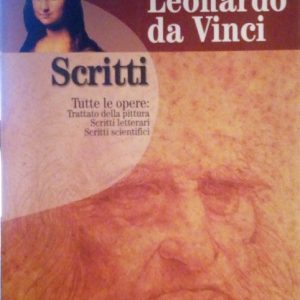 SCRITTI - TUTTE LE OPERE: TRATTATO DELLA PITTURA, SCRITTI LETTERARI, …