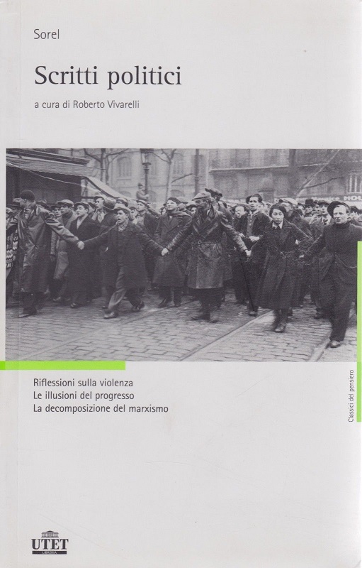SCRITTI POLITICI: RIFLESSONI SULLA VIOLENZA - LE ILLUSIONI DEL PROGRESSO …