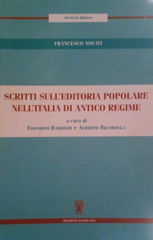 SCRITTI SULL'EDITORIA POPOLARE NELL'ITALIA DELL'ANTICO REGIME