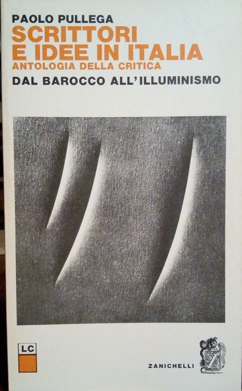 SCRITTORI E IDEE IN ITALIA, ANTOLOGIA DELLA CRITICA - DAL …
