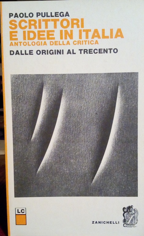 SCRITTORI E IDEE IN ITALIA, ANTOLOGIA DELLA CRITICA - DALLE …