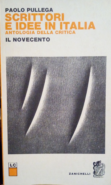 SCRITTORI E IDEE IN ITALIA, ANTOLOGIA DELLA CRITICA - IL …