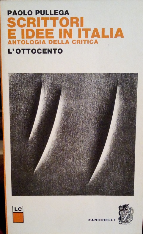 SCRITTORI E IDEE IN ITALIA, ANTOLOGIA DELLA CRITICA , ANTOLOGIA …