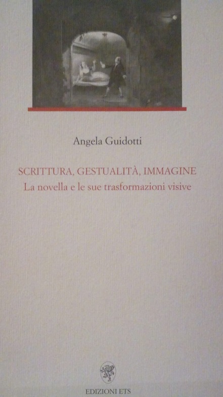 SCRITTURA, GESTUALITA', IMMAGINE - LA NOVELLA E LE SUE TRASFORMAZIONI …
