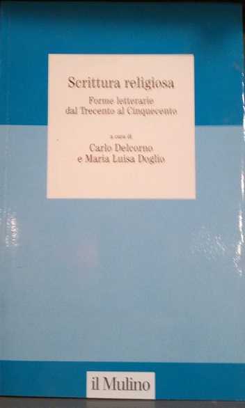 SCRITTURA RELIGIOSA - FORME LETTERARIE DAL TRECENTO AL CINQUECENTO