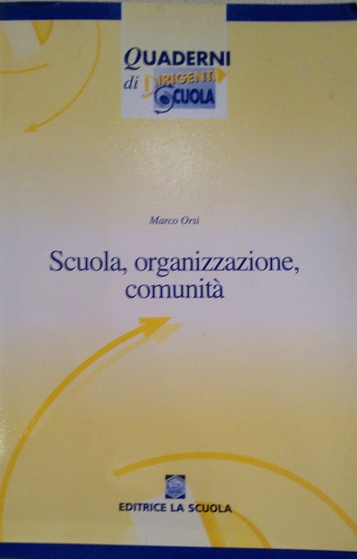 SCUOLA, ORGANIZZAZIONE, COMUNITA'