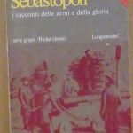 SEBASTOPOLI - I RACCONTI DELLE ARMI E DELLA GLORIA