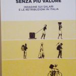 SENZA PIU' VALORE - INDAGINE SUI SALARI E LE RETRIBUZIONI …