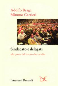 SINDACATO E DELEGATI ALLA PROVA DEL LAVORO CHE CAMBIA