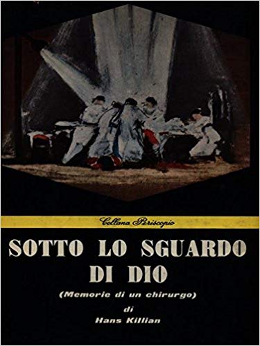 SOTTO LO SGUARDO DI DIO (MEMORIE DI UN CHIRURGO)