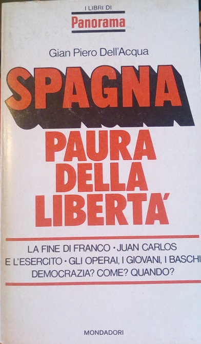 SPAGNA PAURA DELLA LIBERTA' - LA FINE DI FRANCO-JUAN CARLOS …