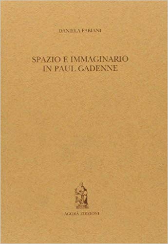 SPAZIO E IMMAGINARIO IN PAUL GADENNE