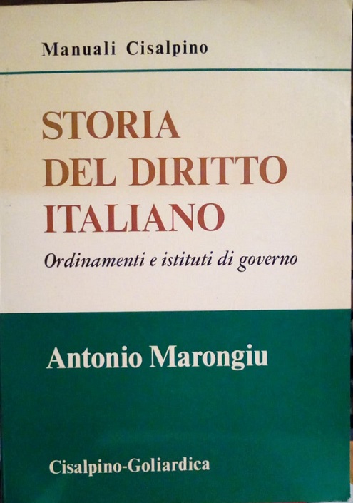 STORIA DEL DIRITTO ITALIANO - ORDINAMENTI E ISTITUTI DI GOVERNO