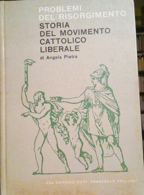 STORIA DEL MOVIMENTO CATTOLICO LIBERALE - LA PRIMA GENERAZIONE 1815-1870