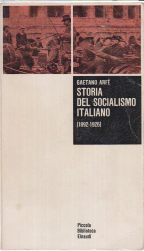 STORIA DEL SOCIALISMO ITALIANO 1892-1926