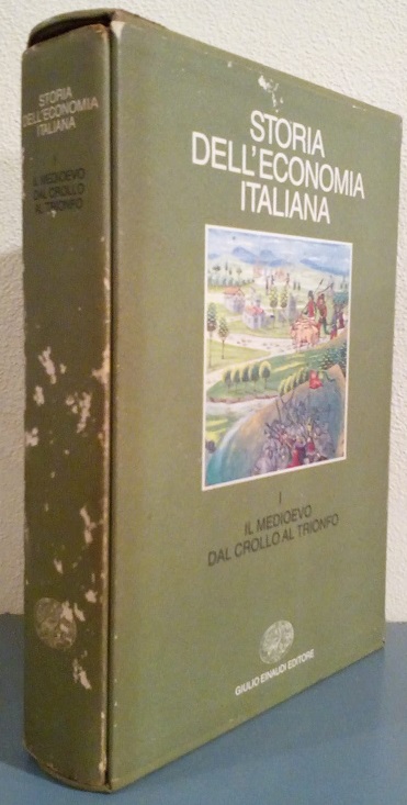 STORIA DELL'ECONOMIA ITALIANA - VOLUME 1: IL MEDIOEVO DAL CROLLO …