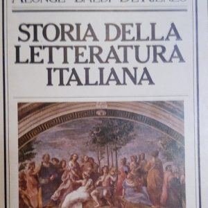 STORIA DELLA LETTERATURA ITALIANA - EDIZIONE PER LE SCUOLE MEDIE …