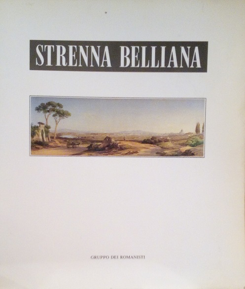 STRENNA BELLIANA - ANTOLOGIA DEI SAGGI SU G.G. BELLI APPARSI …
