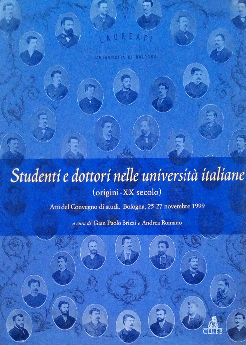 STUDENTI E DOTTORI NELLE UNIVERSITA' ITALIANE (ORIGINI - XX SECOLO)