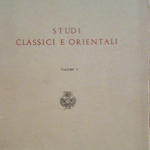 STUDI CLASSICI E ORIENTALI - VOLUME V